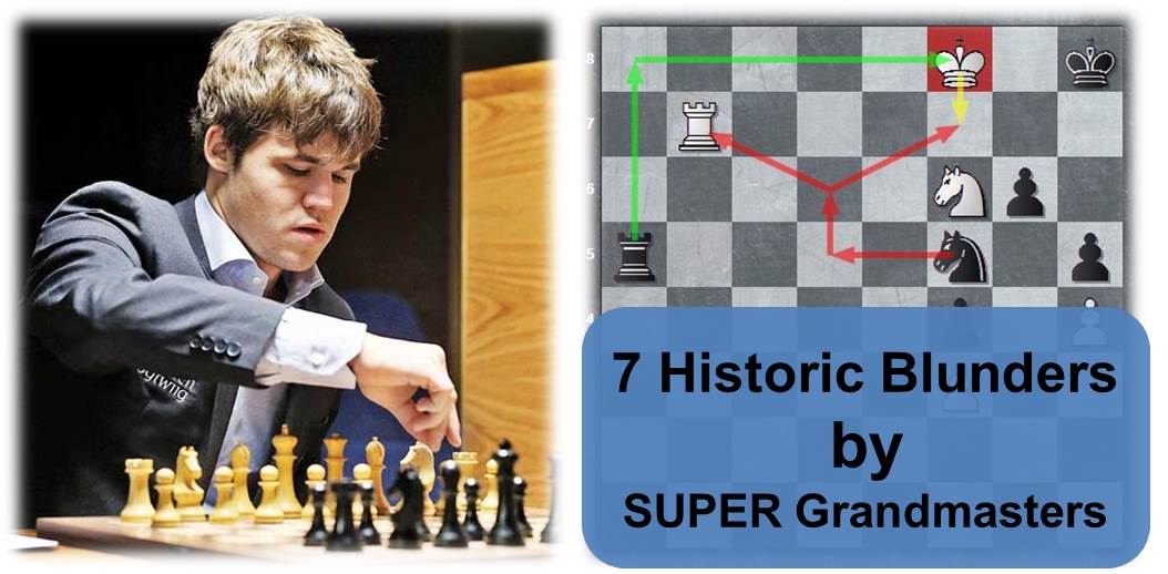 7 Historic Blunders by the Super Grandmasters - TheChessWorld